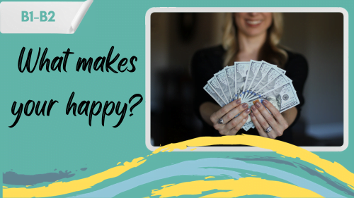a wealthy woman holding banknotes and a slogan - what makes you happy?