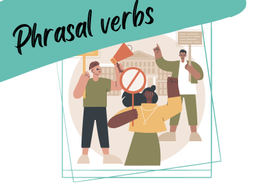 an illustration of people protesting and a slogan "phrasal verbs"