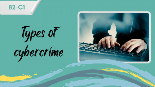 a suspicious looking person typing on a keyboard and a slogan - types of cybercrime