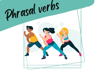 three people doing aerobic exercise and a slogan "phrasal verbs"