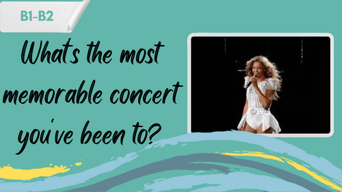 Beyonce singing at a concert and a slogan - what's the most memorable concert you've been to?
