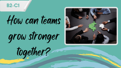 a teram and a slogan "how can teams grow stronger together?