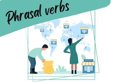 an illustration of a man aand a woman expanding their business with locations around the world, and a losgan "phrasal verbs"