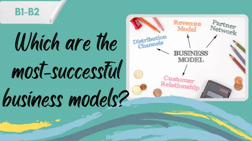 business model and a slogan "which are the most successful business models?"