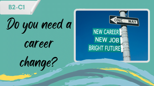 a sign reading new career new job and a slogan - do you need a career change