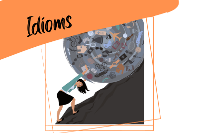 a woman pushing a huge rock up a mountain and the word "idioms"
