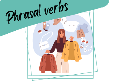 a woman holding two different pieces of clothing and a lot more clothing behind her, and a slogan "phrasal verbs"