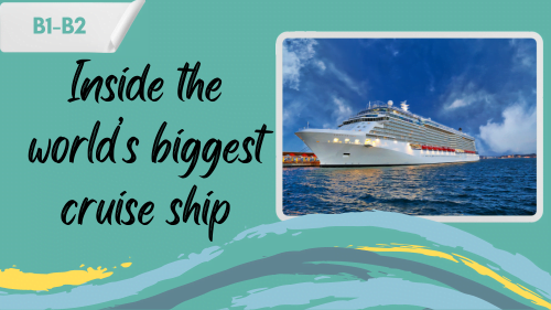 a cruise ship and a slogan "inside the world's biggest cruise ship"
