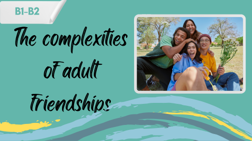 cultivating-friendships-as-an-adult a group of friends and a slogan "the complexities of adult friendships"