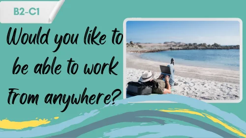 a person working on the beavh and a slogan "wwould you like to be able to work from anywhere?"