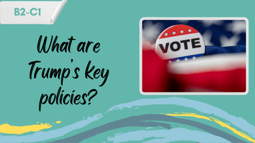 a photo of a pin saying "vote", and a slogan "what are Trump¡s key policies?"