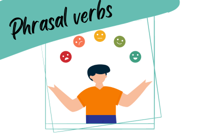 a person and emojis expressing different emotions and a slogan "phrasal verbs"