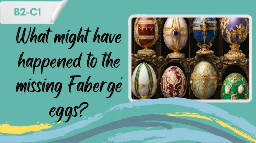 eggs looking like faberge eggs and a slogan "what might have happened to the missing faberge eggs?"