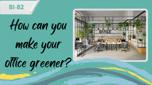 a contemporary office space with indoor plants and a slogan - how can you make your office greener?