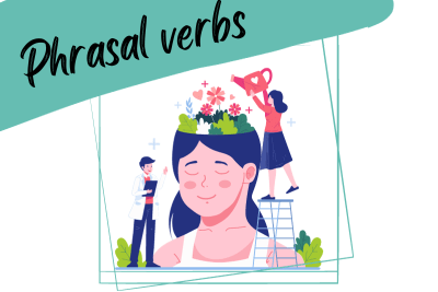 an illustration of a woman nurturing a girl's mental health and a slogan "phrasal verbs"