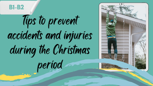 a man hanging from the roof after putting up Christmas decorations, and a slogan "tips to prevent accidents and injuries during the Christmas period"