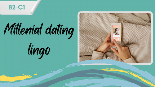 a person looking at a dating app profile and a slogan "modern dating lingo"