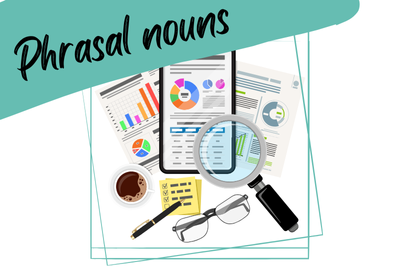 phrasal nouns: business a lot of business objects and a slogan "phrasal nouns"