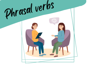 a woman sitting in a chair talking to a psychologist and a slogan "phrasal verbs"