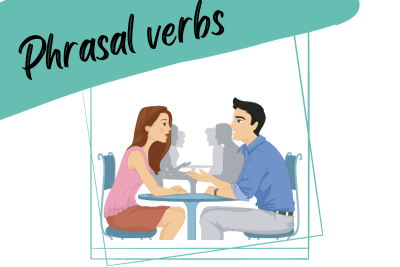 a man and a woman on a date having a lively conversation, and the words "phrasal verbs"