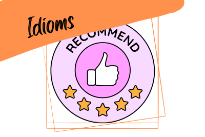 idioms: reviews an illustration of a giving a review, and a slogan: idioms