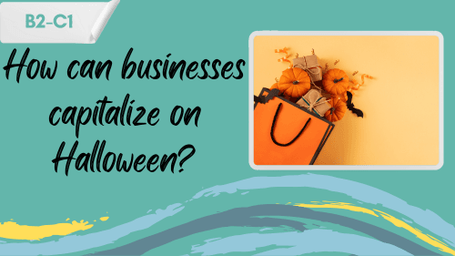 a shopping bag full of halloween purchases, and a slogan "how can businesses capitalize on Halloween?"