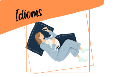 idioms: sleep a person sleeping and a slogan "idioms"