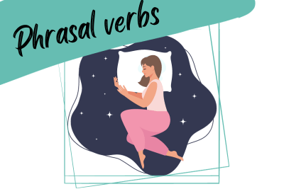 lady sleeping on a big pillow, and the words "phrasal verbs"