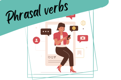 a woman checking her social media, and a slogan "phrasal verbs"