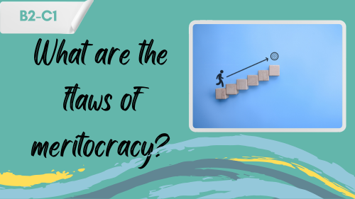 social-mobility-and-meritocracy a person climbing the social ladder, and a slogan "what are the flaws of meritocracy?