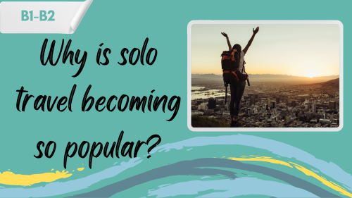 solo-travel a woman on a hill and a slogan "why is solo travel becoming so popular?"