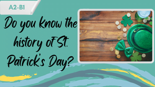 items used to celebrate St Patrick's Day, and a slogan - do you know the history of St Patricks Day?
