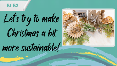 zero-waste sustainable Christmas decorations and a slogan - let's try to make Christmas a bit more sustainable!