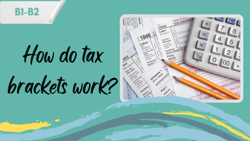 a tax form with a calculator and a pencil with a slogan - how do tax brackets work?