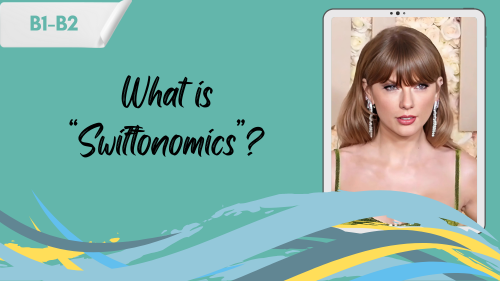 a photo of taylor swift, and a slogan "what is Swiftonomics?"