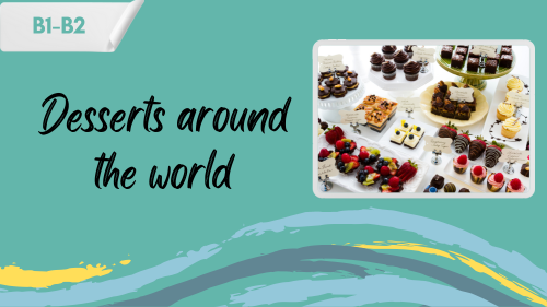 there is always room for dessert a photo of desserts with a slogan "desserts around the world