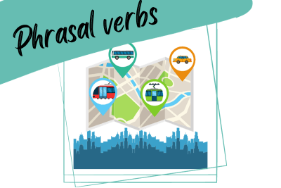 A GPS map with different transportation options (taxi, bus, tram, metro) illustration and a slogan "Phrasal verbs"