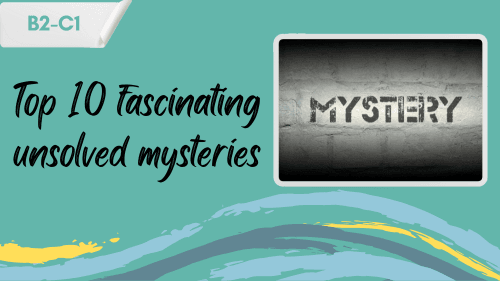 a photo with the word "mystery", and a slogan "top 10 fascinating unsolved mysteries"